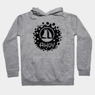 Ship Ahoy, Ahoy Captain, Ahoy Hoodie